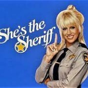 She's the Sheriff